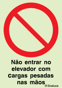 Sinal de proibição, não entrar no elevador com cargas pesadas nas mãos
