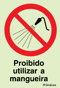 Sinal de proibição, proibido utilizar a mangueira