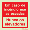 Sinal de em caso de incêndio usar as escadas, nunca os elevadores