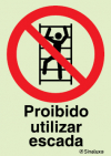 Sinal de proibição, proibido utilizar escada