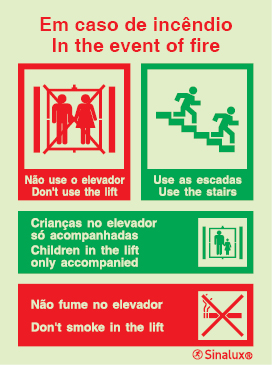 Sinal de em caso de incêndio não usar o elevador usar as escadas + não fumar no elevador