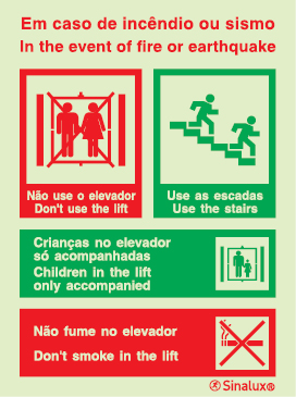 Sinal de em caso de incêndio ou sismo não usar o elevador usar as escadas + não fumar no elevador