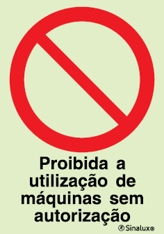 Sinal de proibição, proibida a utilização de máquinas sem autorização