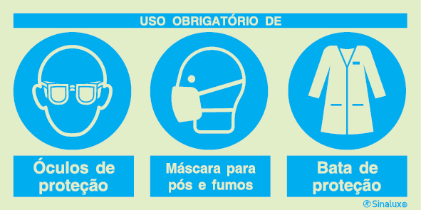Sinal composto triplo, uso obrigatório de óculos de proteção, máscara para pós e fumos e bata de proteção