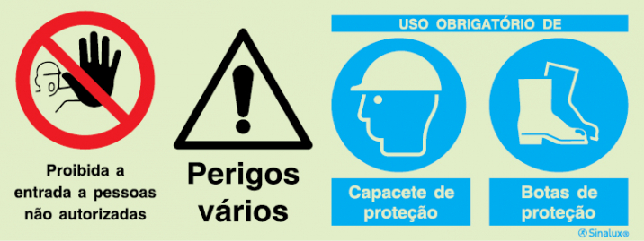 Sinal composto quádruplo, proibida a entrada a pessoas não autorizadas, perigos vários e uso obrigatório de capacete de proteção e botas de proteção