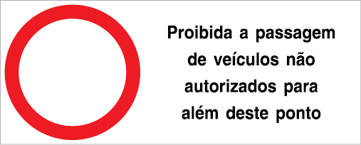 Sinal para parques de estacionamento, Proibida a passagem de veículos não autorizados para além deste ponto