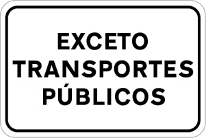 Sinal de trânsito, indicadores de aplicação, Exceto transportes públicos