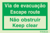 Sinal de via de evacuação não obstruir | escape route keep clear