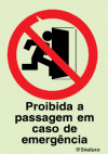 Sinal de proibição, proibida a passagem em caso de emergência