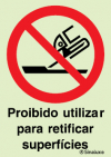 Sinal de proibição, proibido utilizar para retificar superfícies