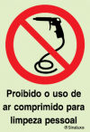 Sinal de proibição, proibido o uso de ar comprimido para limpeza pessoal