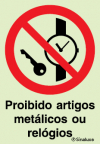 Sinal de proibição, proibidos artigos metálicos ou relógios