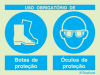 Sinal composto duplo, uso obrigatório de botas de proteção e óculos de proteção
