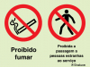 Sinal composto duplo, proibido fumar e proibida a passagem a pessoas estranhas ao serviço