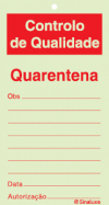 Sinal para controlo de qualidade com espaço para notas, Quarentena
