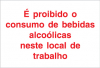 Painel informativo, É proibido o consumo de bebidas alcoólicas neste local de trabalho