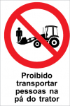 Sinal para estaleiros, proibição, Proibido transportar pessoas na pá do trator