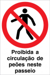Sinal para estaleiros, proibição, Proibida a circulação de peões neste passeio
